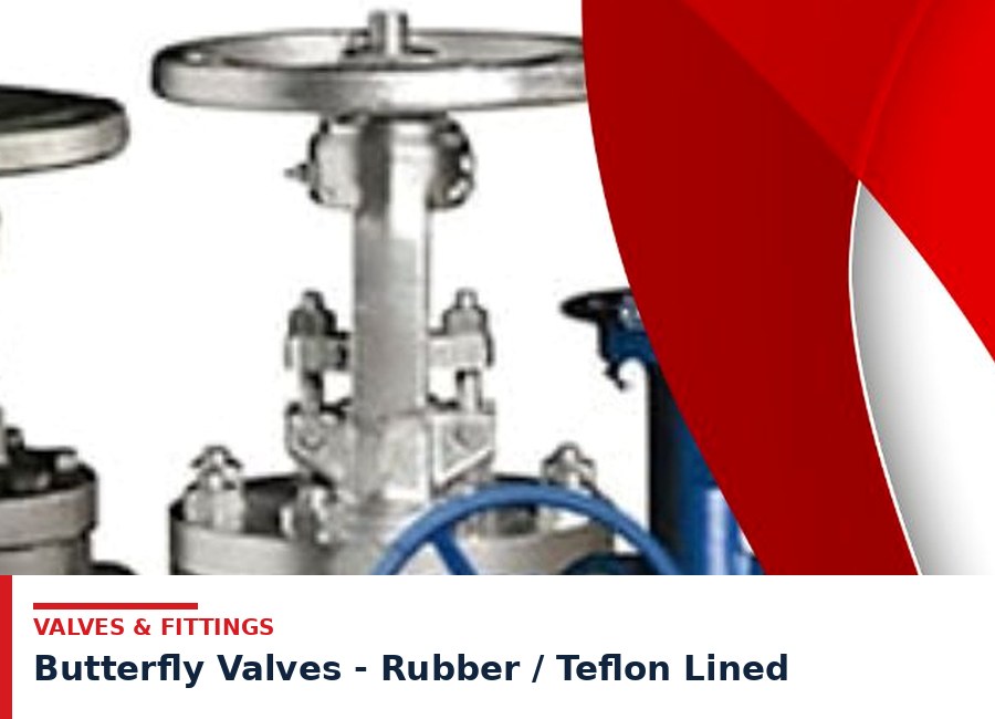 Butterfly Valves - Rubber / Teflon Lined