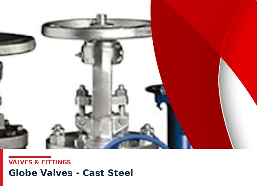 Globe Valves - Cast Steel