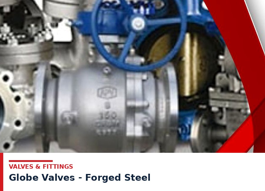 Globe Valves - Forged Steel